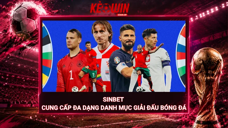 Sinbet cung cấp đa dạng danh mục giải đấu bóng đá