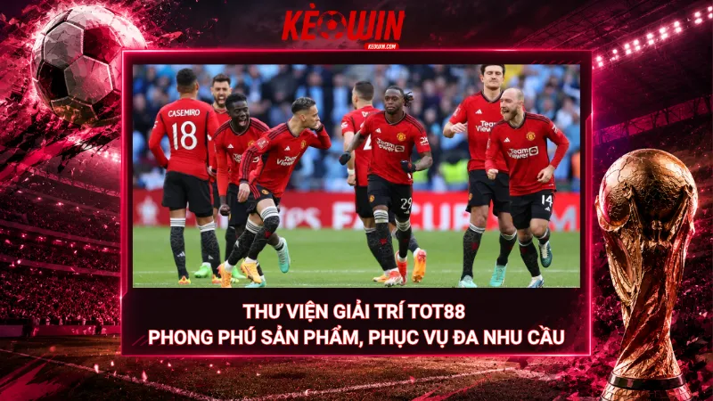Thư viện giải trí Tot88 – Phong phú sản phẩm, phục vụ đa nhu cầu