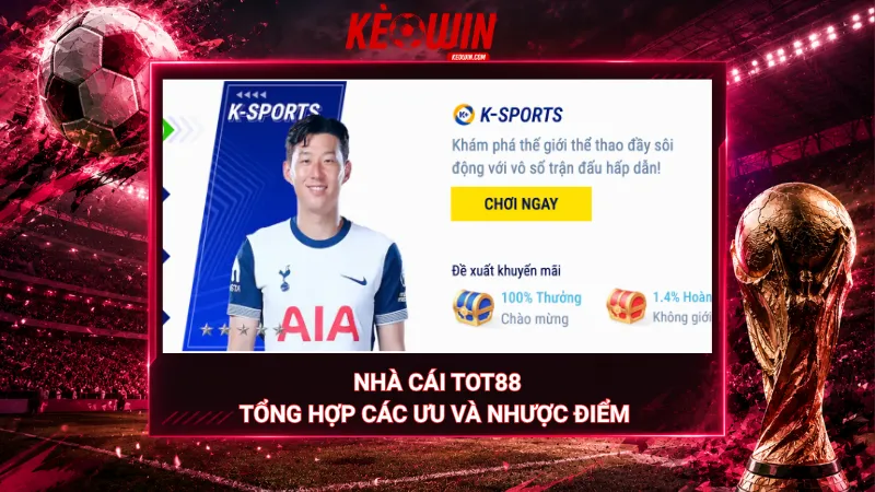 Nhà cái Tot88 - Tổng hợp các ưu và nhược điểm 