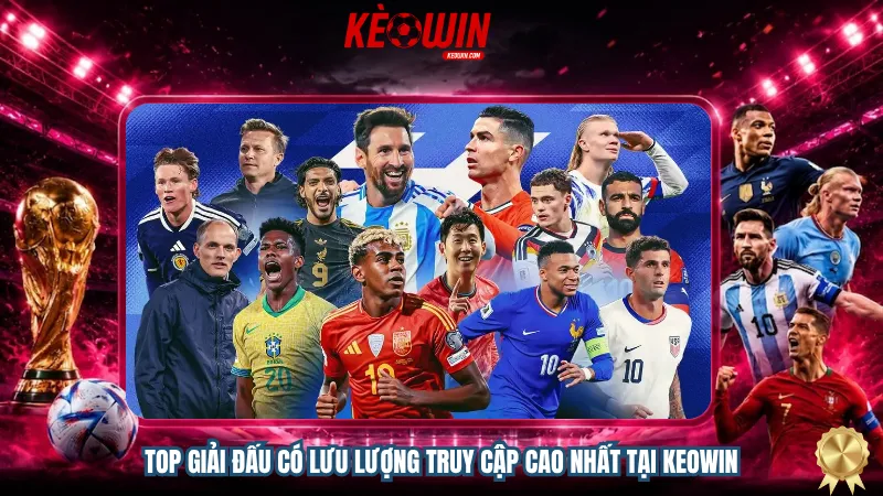 Top giải đấu có lưu lượng truy cập cao nhất tại Keowin