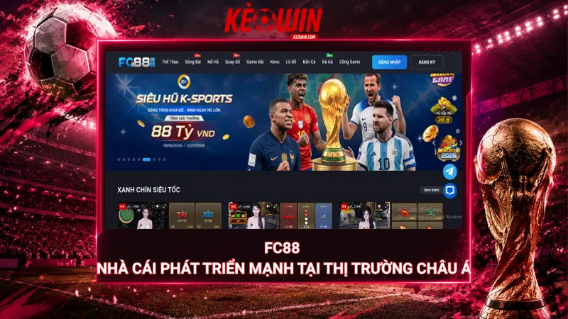 Fc88 – Nhà cái phát triển mạnh tại thị trường châu Á