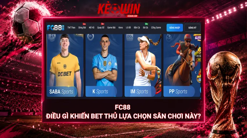 Fc88 – Điều gì khiến bet thủ lựa chọn sân chơi này?