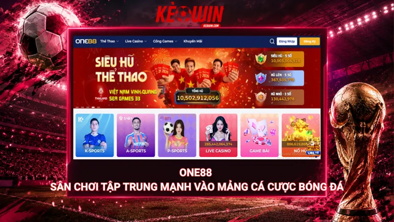 One88 – Sân chơi tập trung mạnh vào mảng cá cược bóng đá