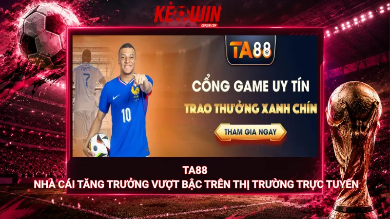 Ta88 – Nhà cái tăng trưởng vượt bậc trên thị trường trực tuyến