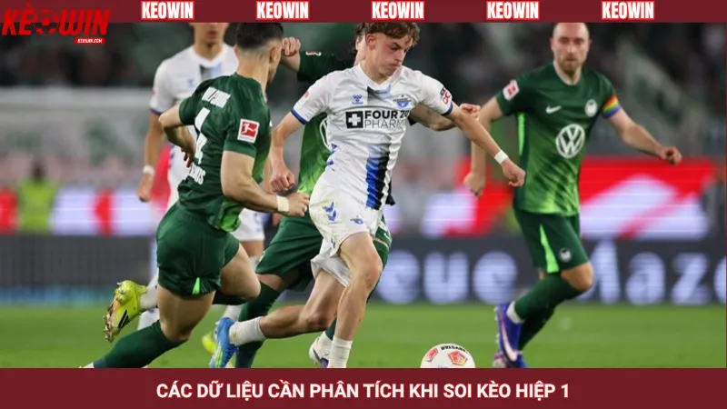 Các dữ liệu cần phân tích khi soi kèo hiệp 1