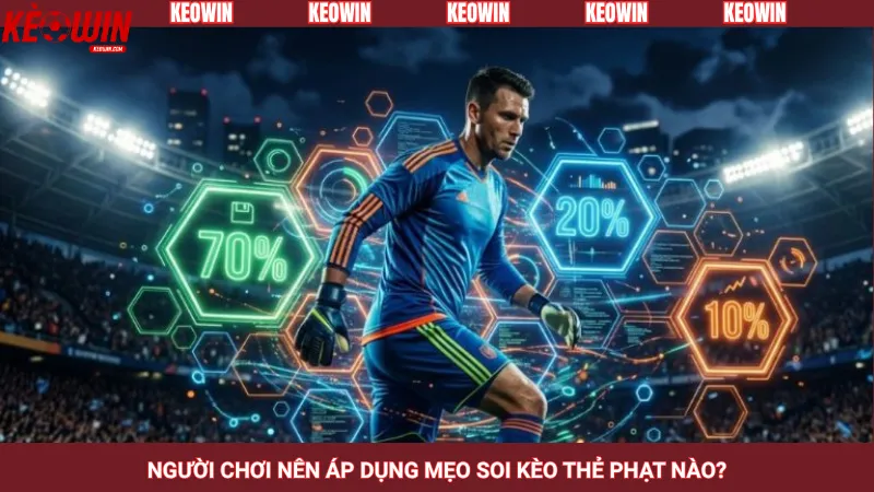 Người chơi nên áp dụng mẹo soi kèo thẻ phạt nào?
