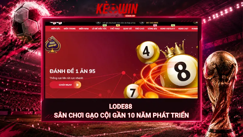 Lode88 – Sân chơi gạo cội gần 10 năm phát triển