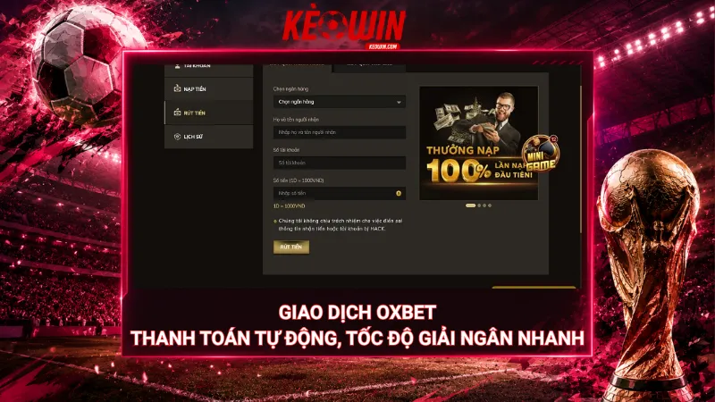 Giao dịch Oxbet – Thanh toán tự động, tốc độ giải ngân nhanh