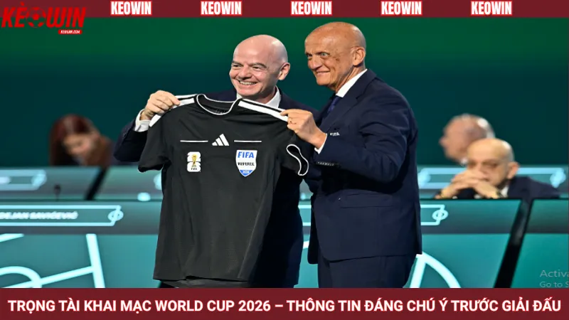 Trọng tài khai mạc World Cup 2026 – Thông tin đáng chú ý trước giải đấu