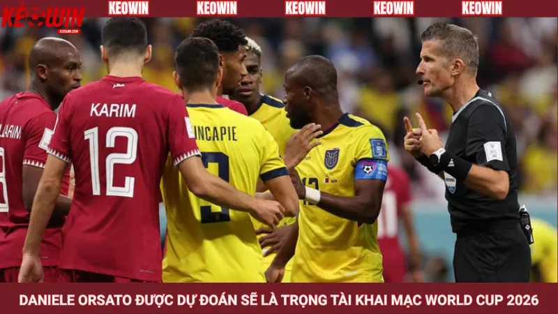Daniele Orsato được dự đoán sẽ là trọng tài khai mạc World Cup 2026