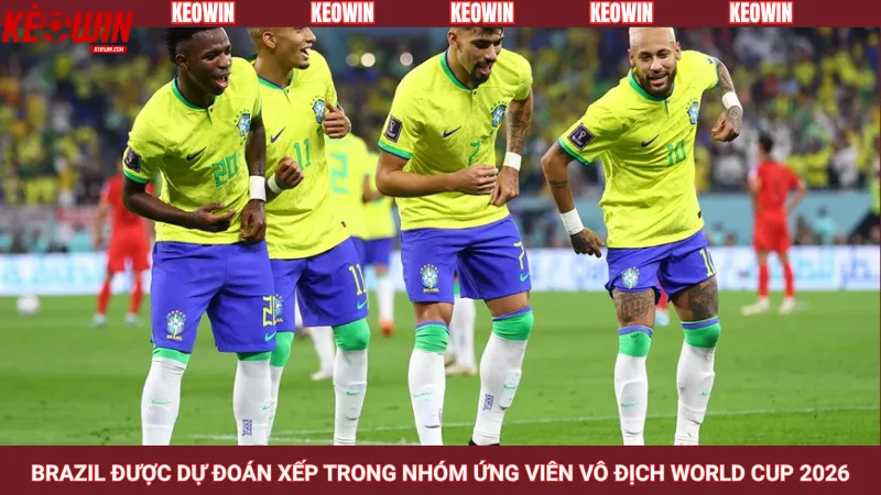Brazil được dự đoán xếp trong nhóm ứng viên vô địch World Cup 2026